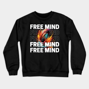 Free Mind Crewneck Sweatshirt